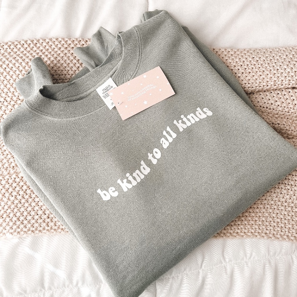 Be Kind To All Kinds | Crewneck Sweatshirt | Positive Affirmations | Sage Green